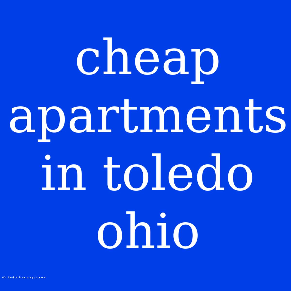 Cheap Apartments In Toledo Ohio