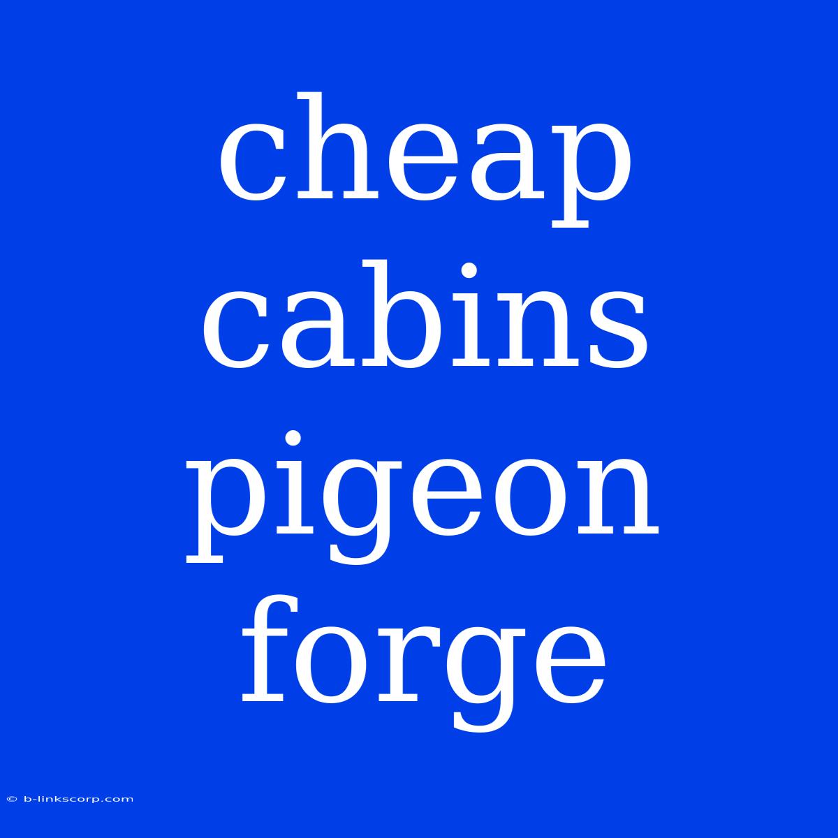 Cheap Cabins Pigeon Forge