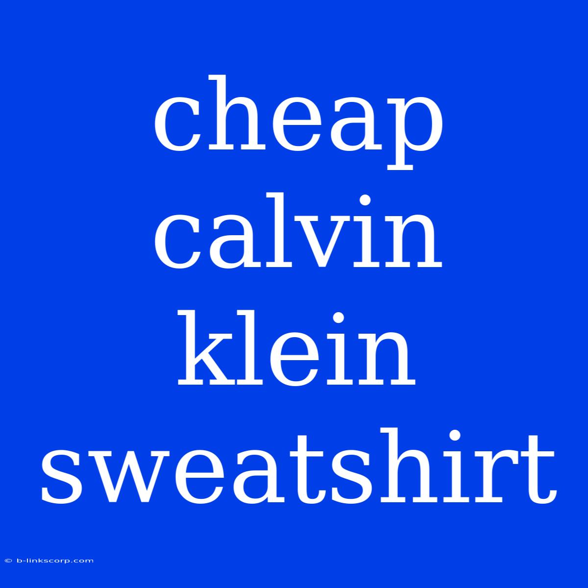 Cheap Calvin Klein Sweatshirt