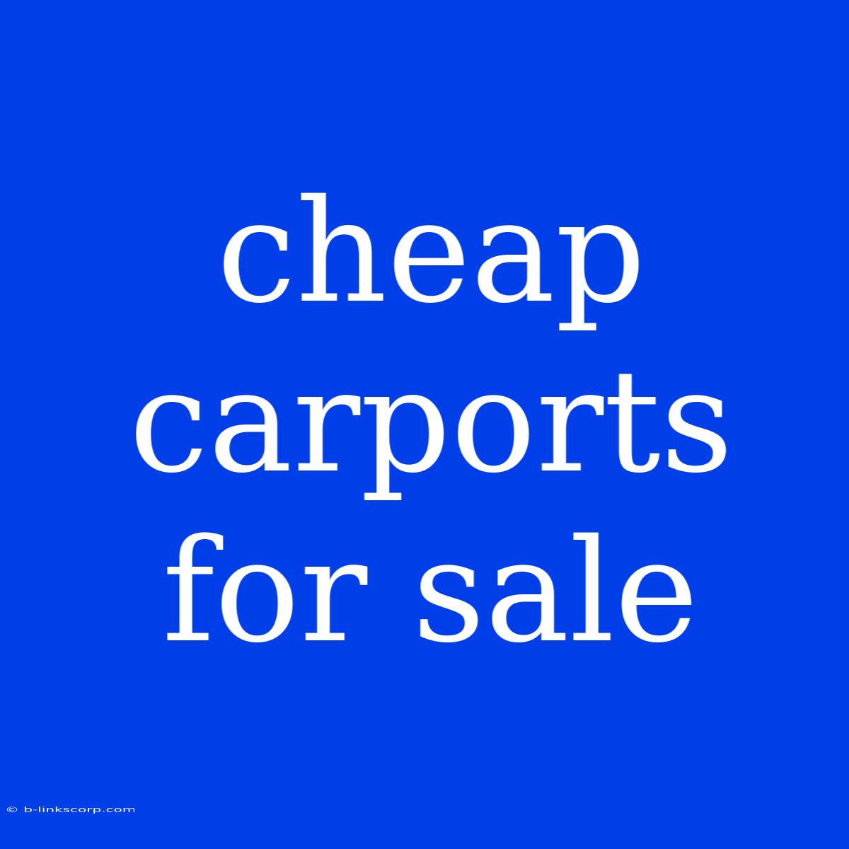 Cheap Carports For Sale