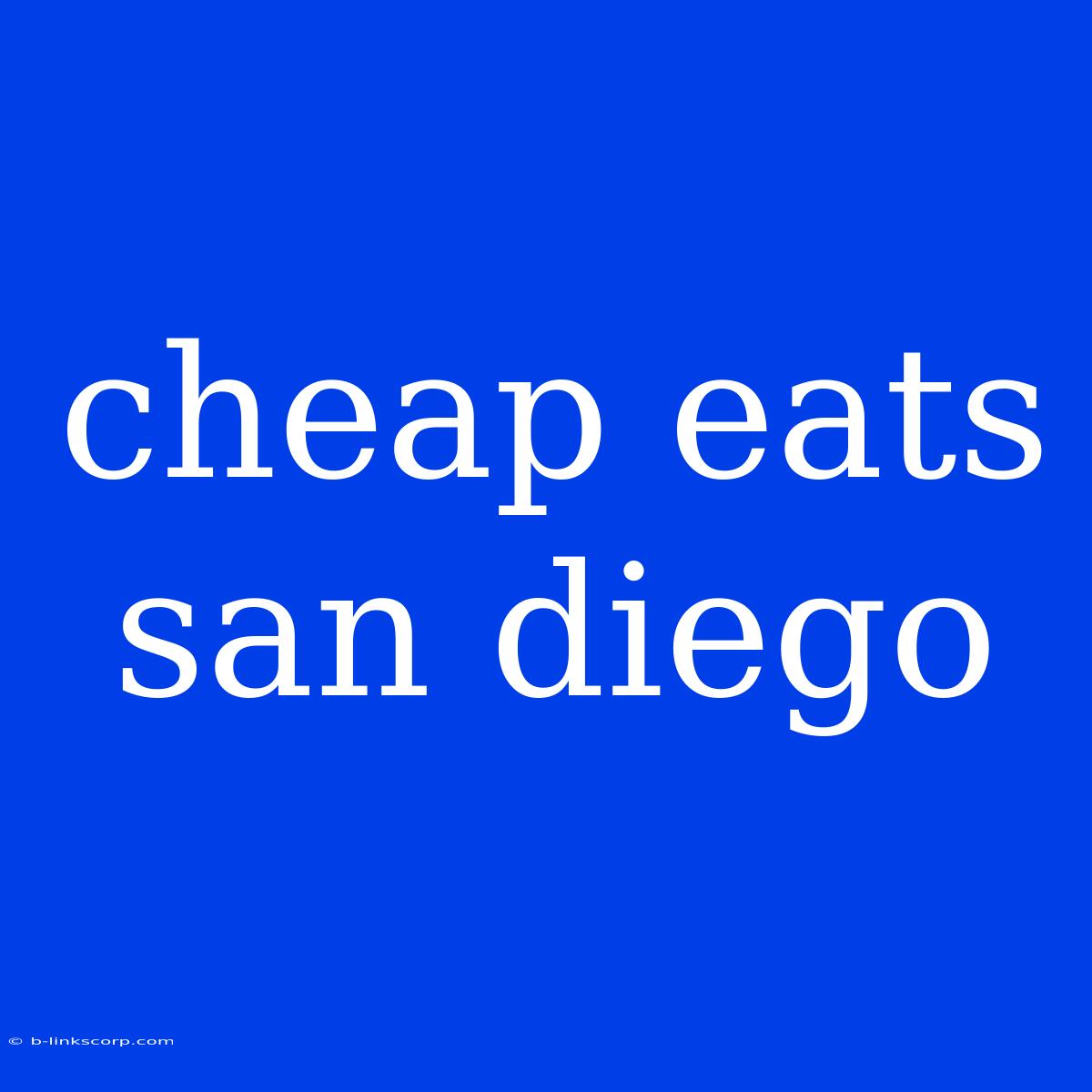 Cheap Eats San Diego