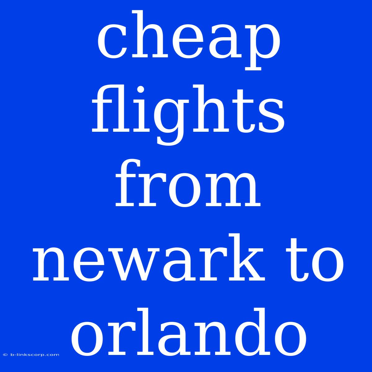 Cheap Flights From Newark To Orlando