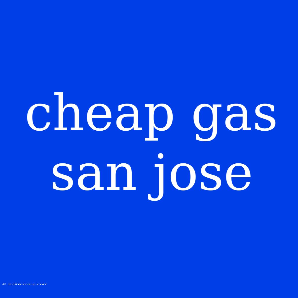 Cheap Gas San Jose