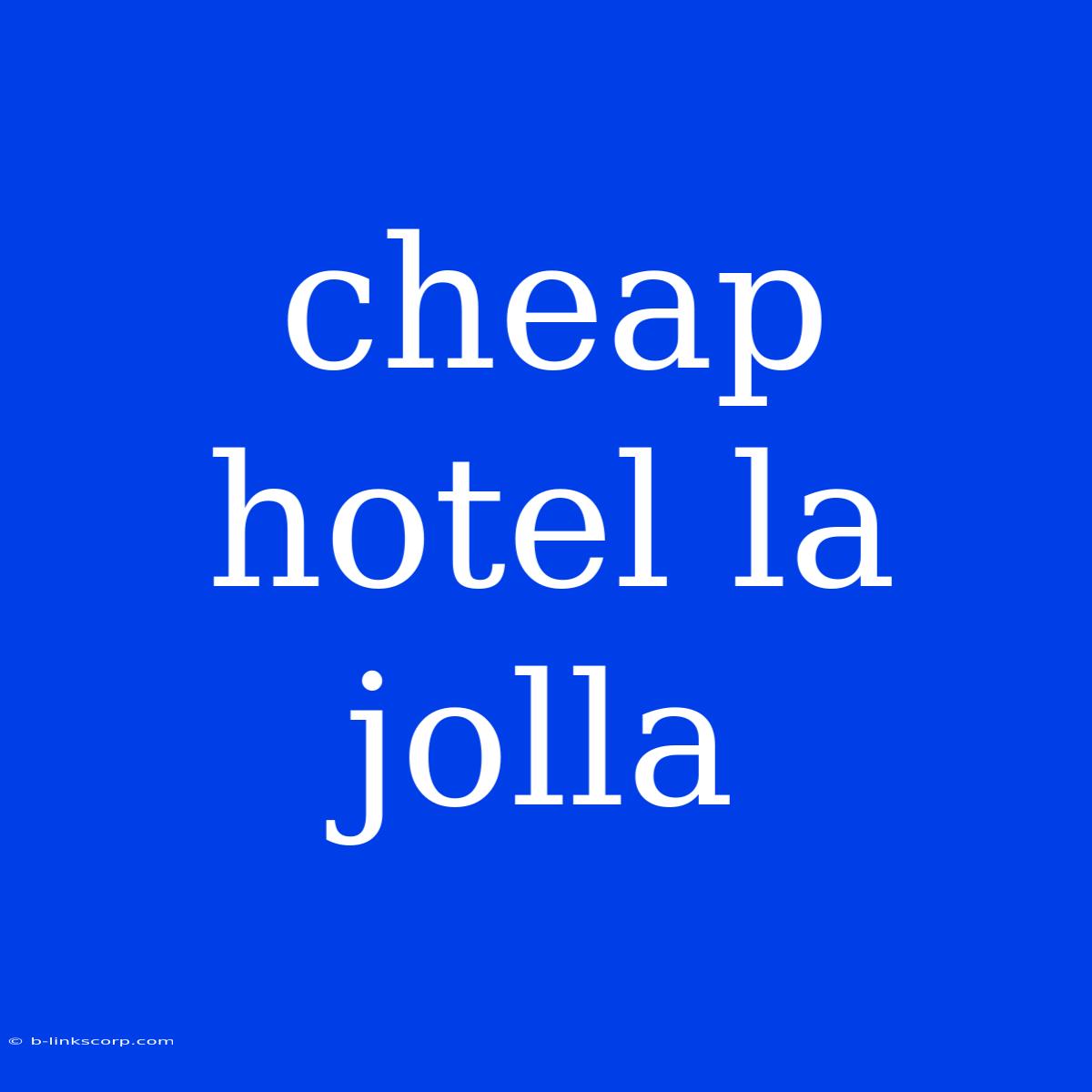 Cheap Hotel La Jolla