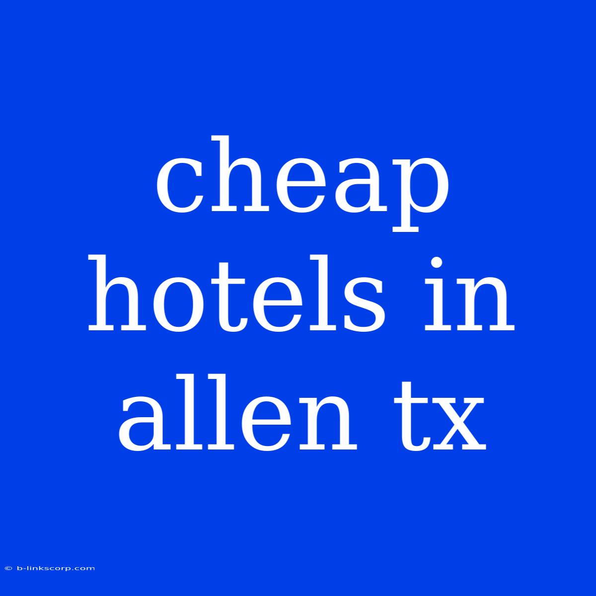 Cheap Hotels In Allen Tx