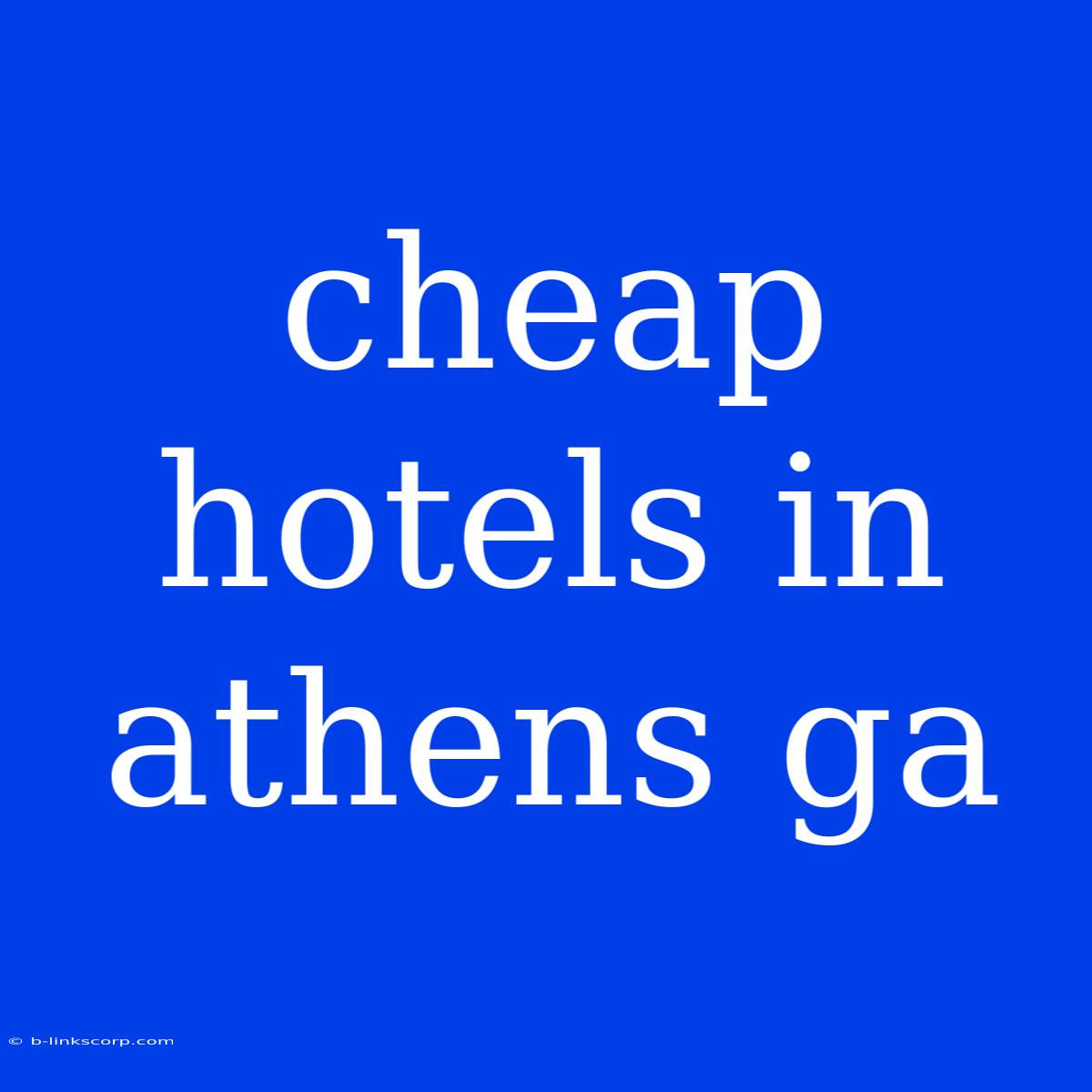 Cheap Hotels In Athens Ga