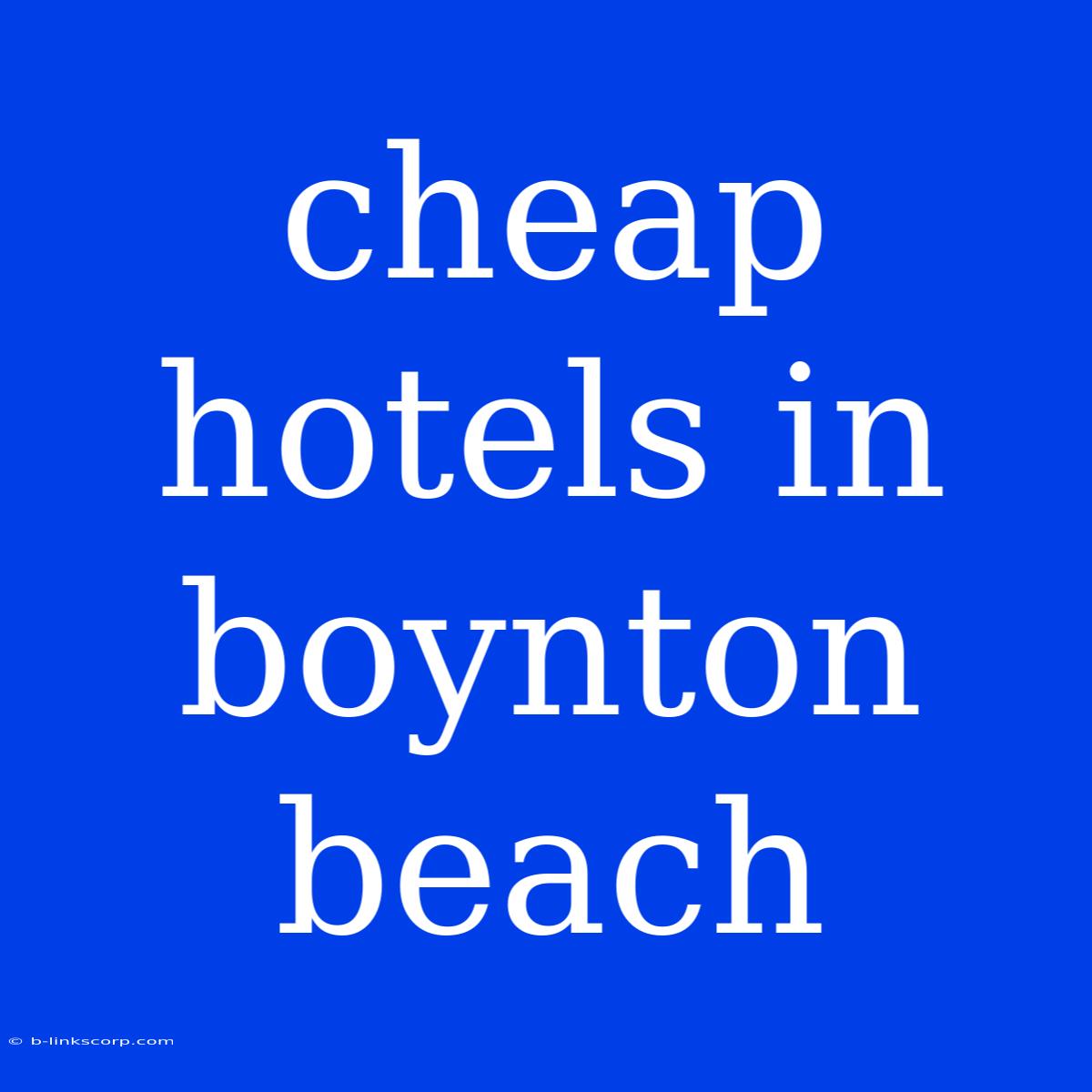 Cheap Hotels In Boynton Beach