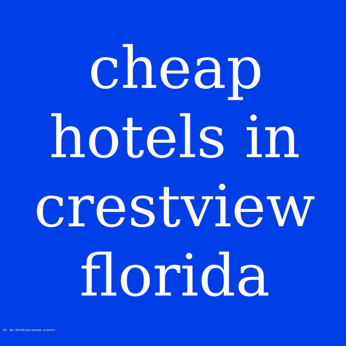 Cheap Hotels In Crestview Florida