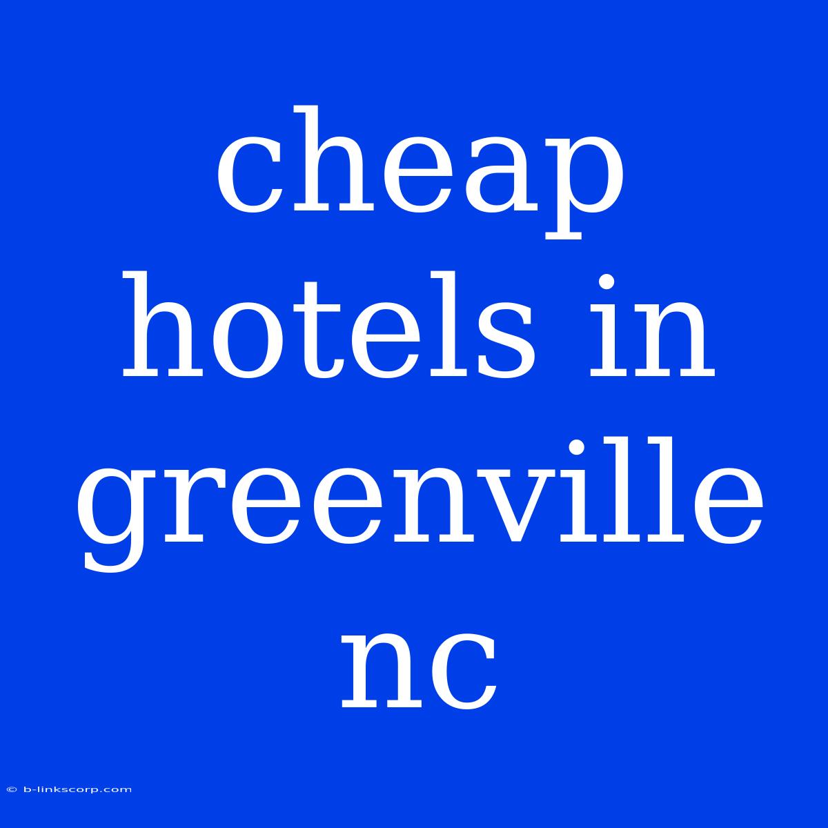 Cheap Hotels In Greenville Nc