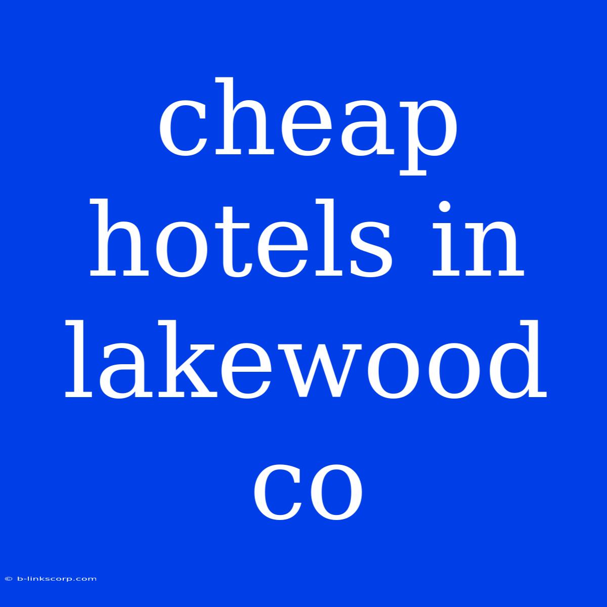 Cheap Hotels In Lakewood Co