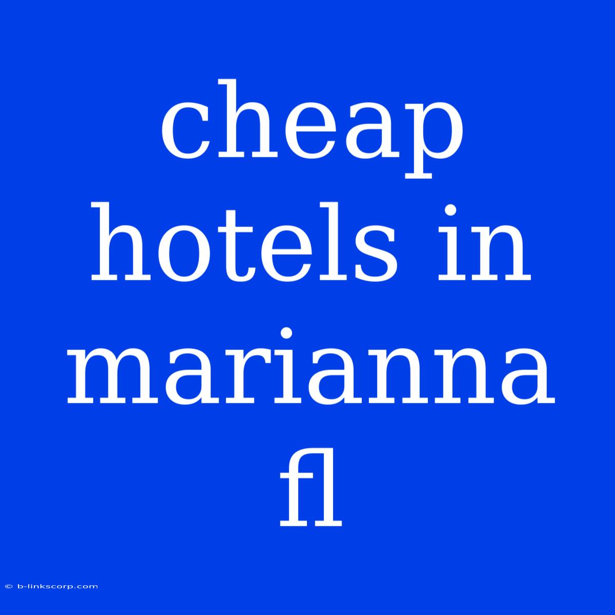 Cheap Hotels In Marianna Fl