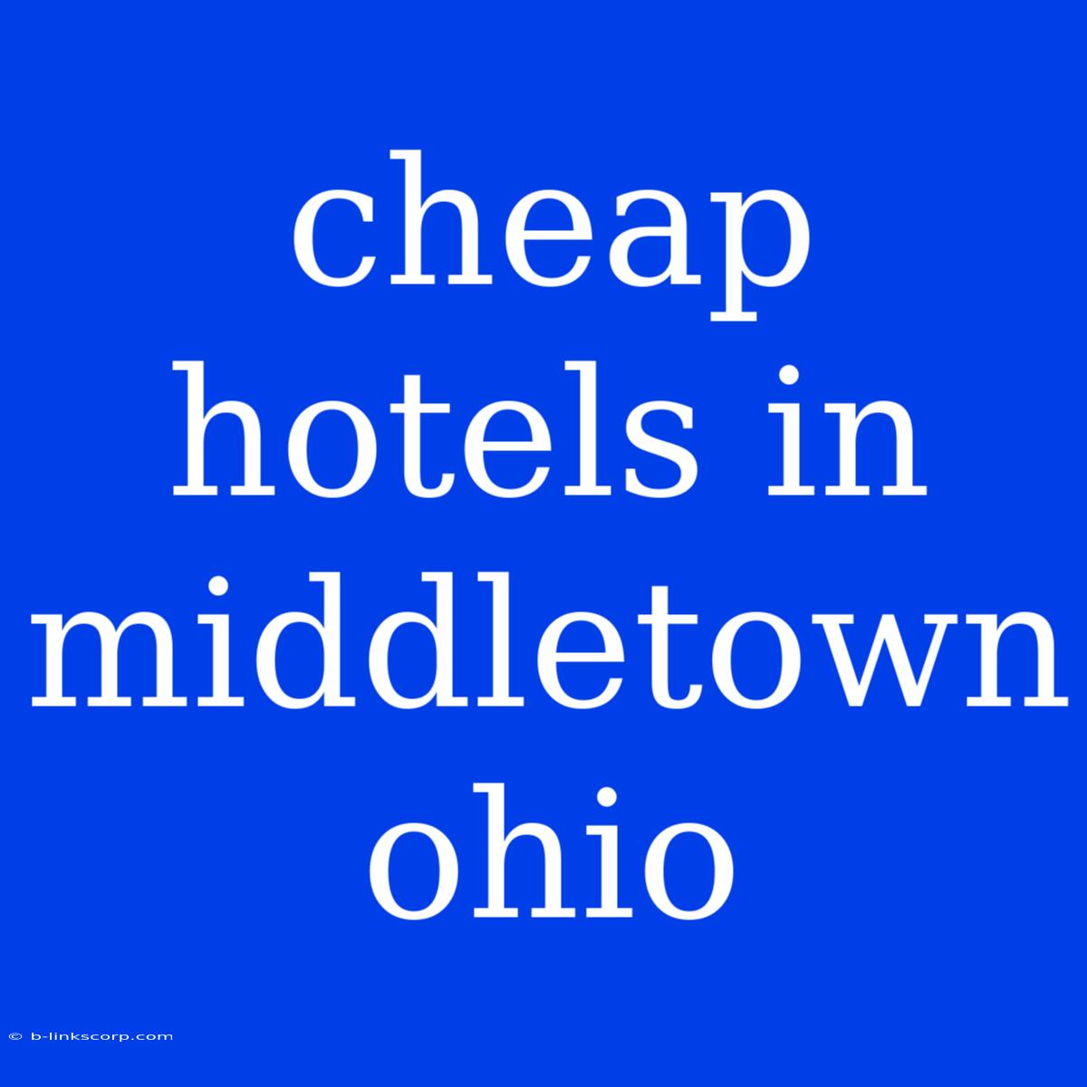 Cheap Hotels In Middletown Ohio