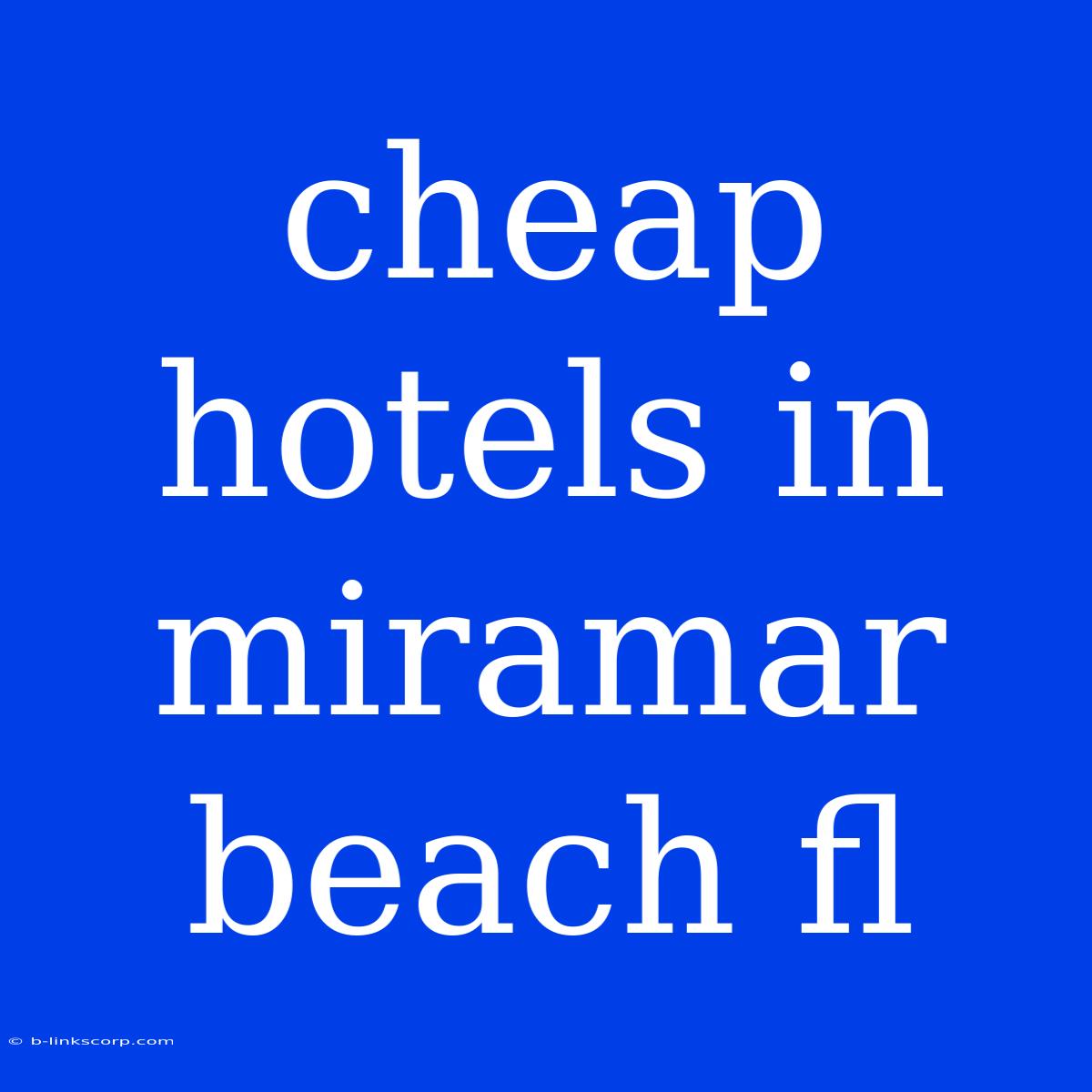 Cheap Hotels In Miramar Beach Fl