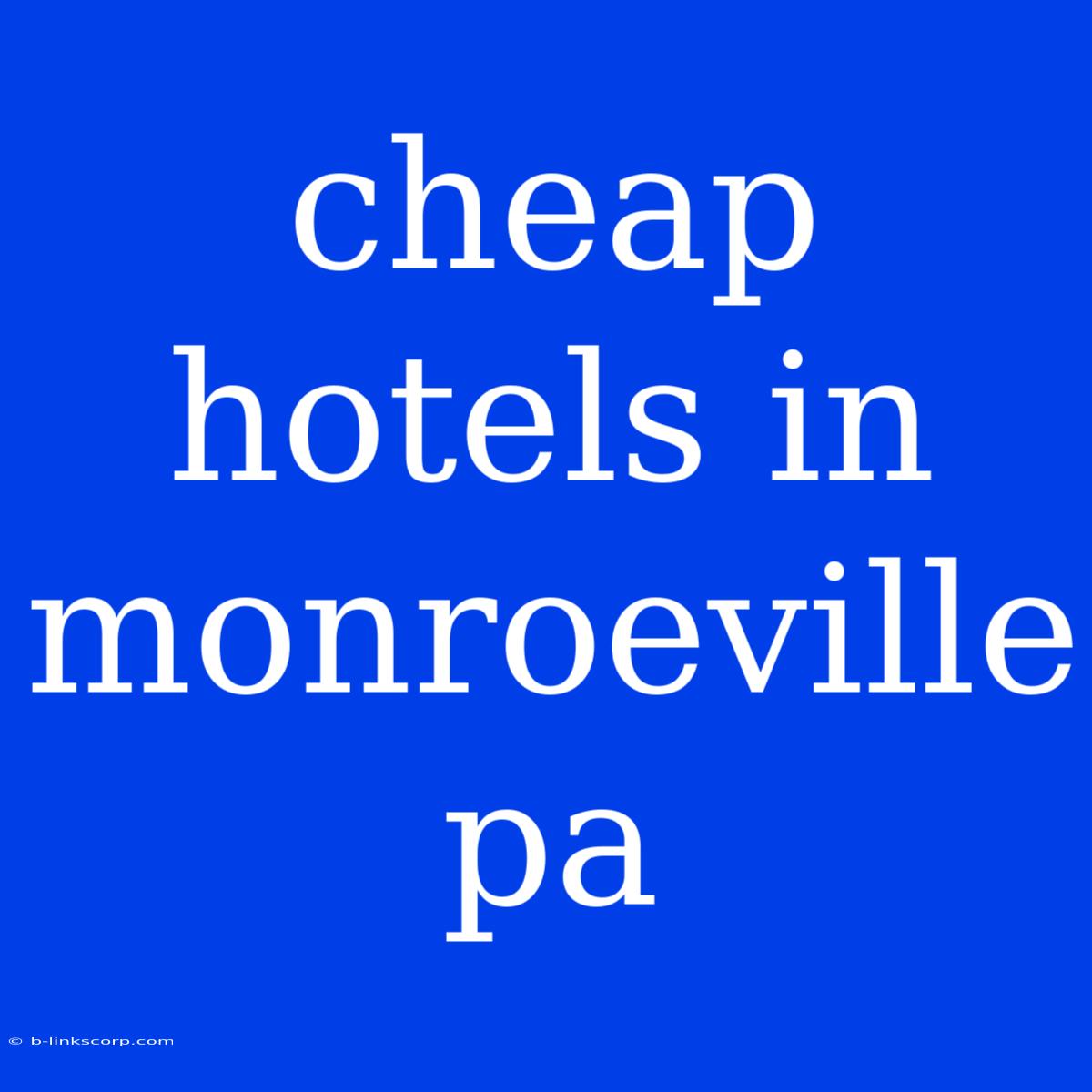 Cheap Hotels In Monroeville Pa