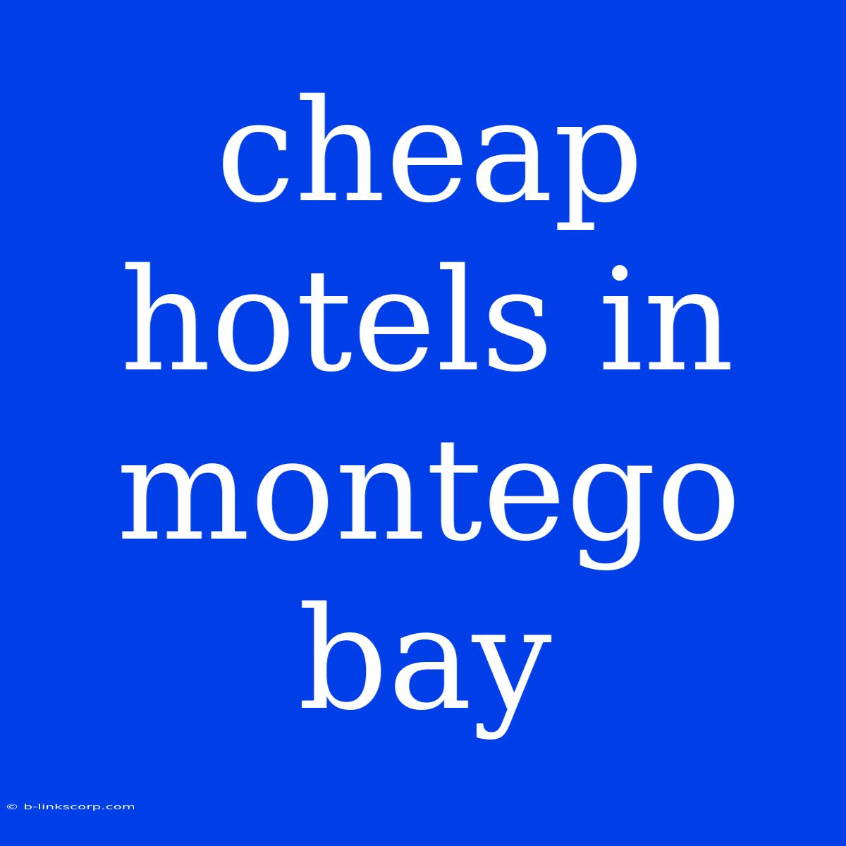 Cheap Hotels In Montego Bay