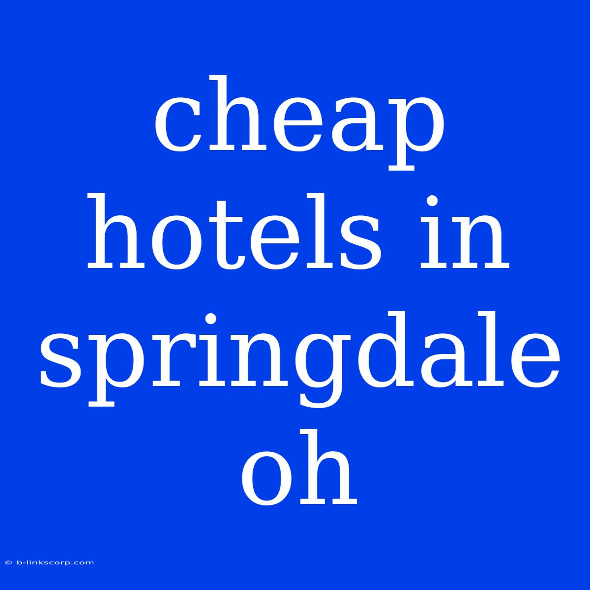 Cheap Hotels In Springdale Oh