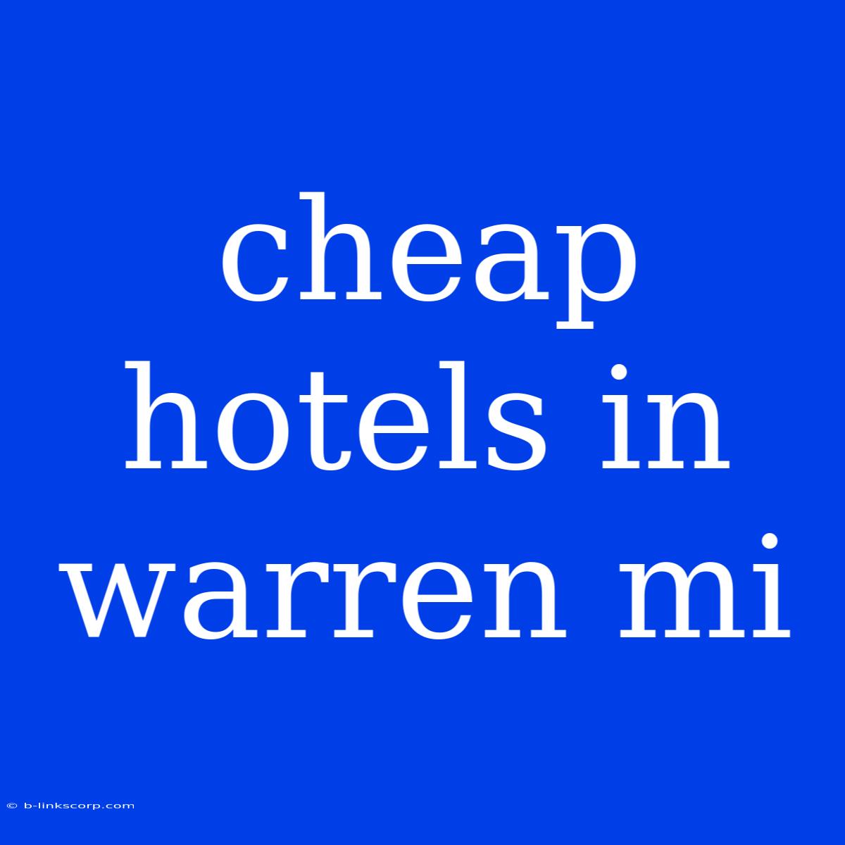 Cheap Hotels In Warren Mi