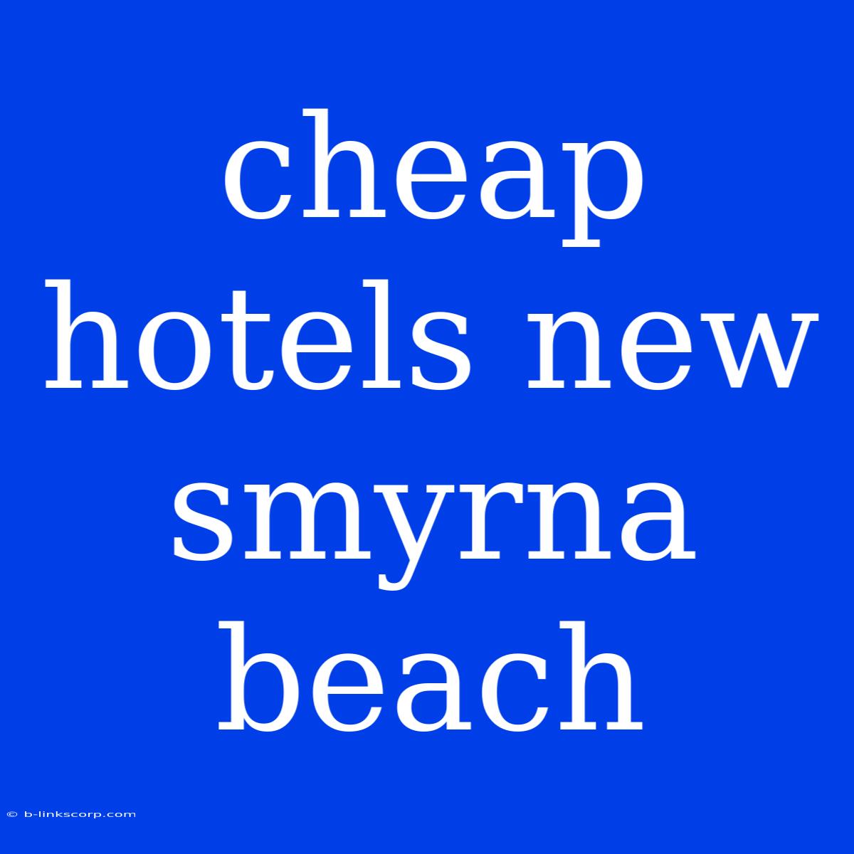 Cheap Hotels New Smyrna Beach