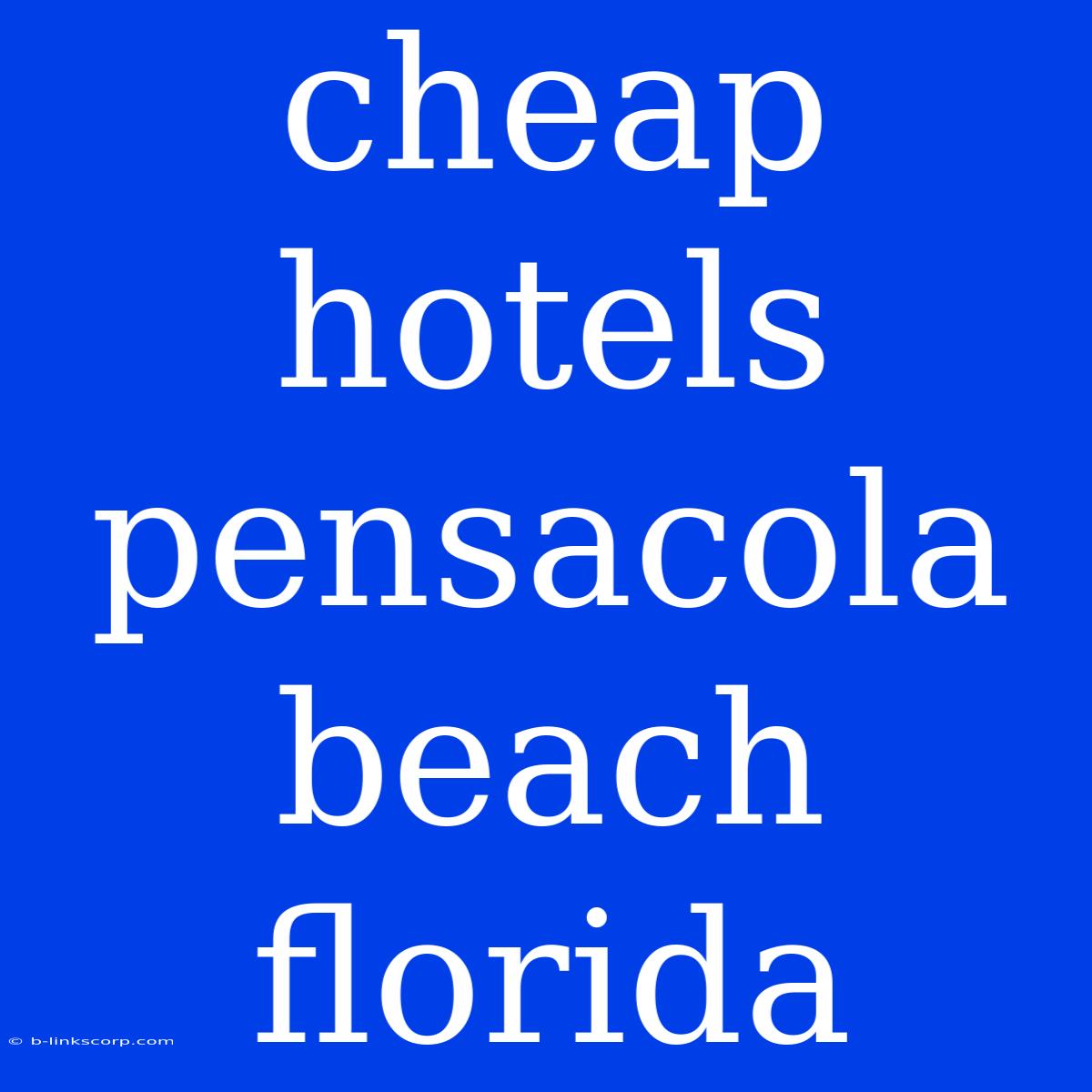 Cheap Hotels Pensacola Beach Florida