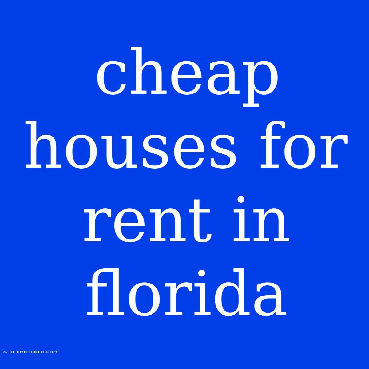 Cheap Houses For Rent In Florida