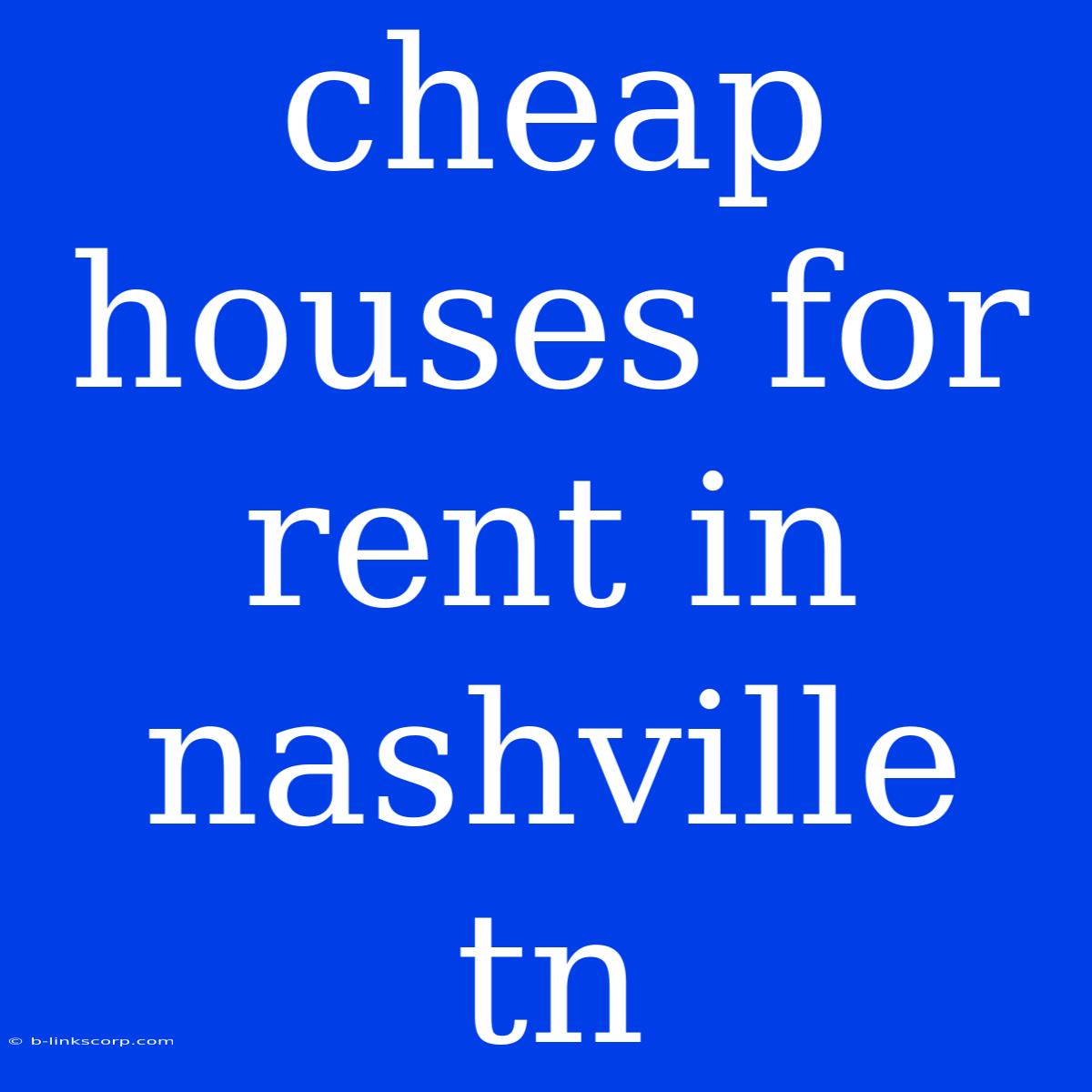 Cheap Houses For Rent In Nashville Tn