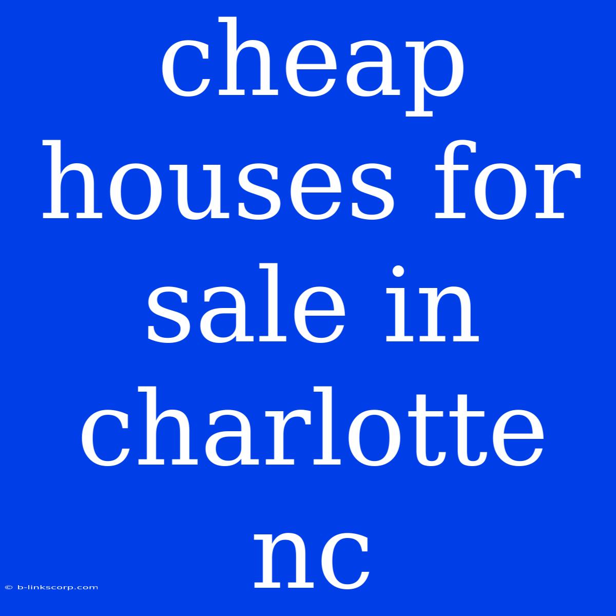 Cheap Houses For Sale In Charlotte Nc