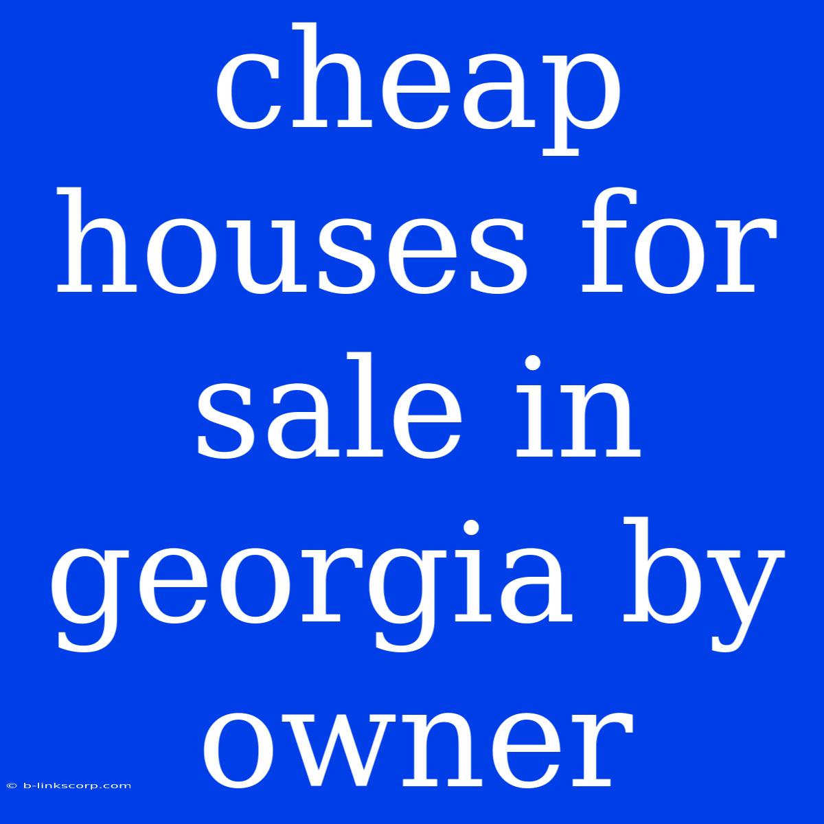 Cheap Houses For Sale In Georgia By Owner