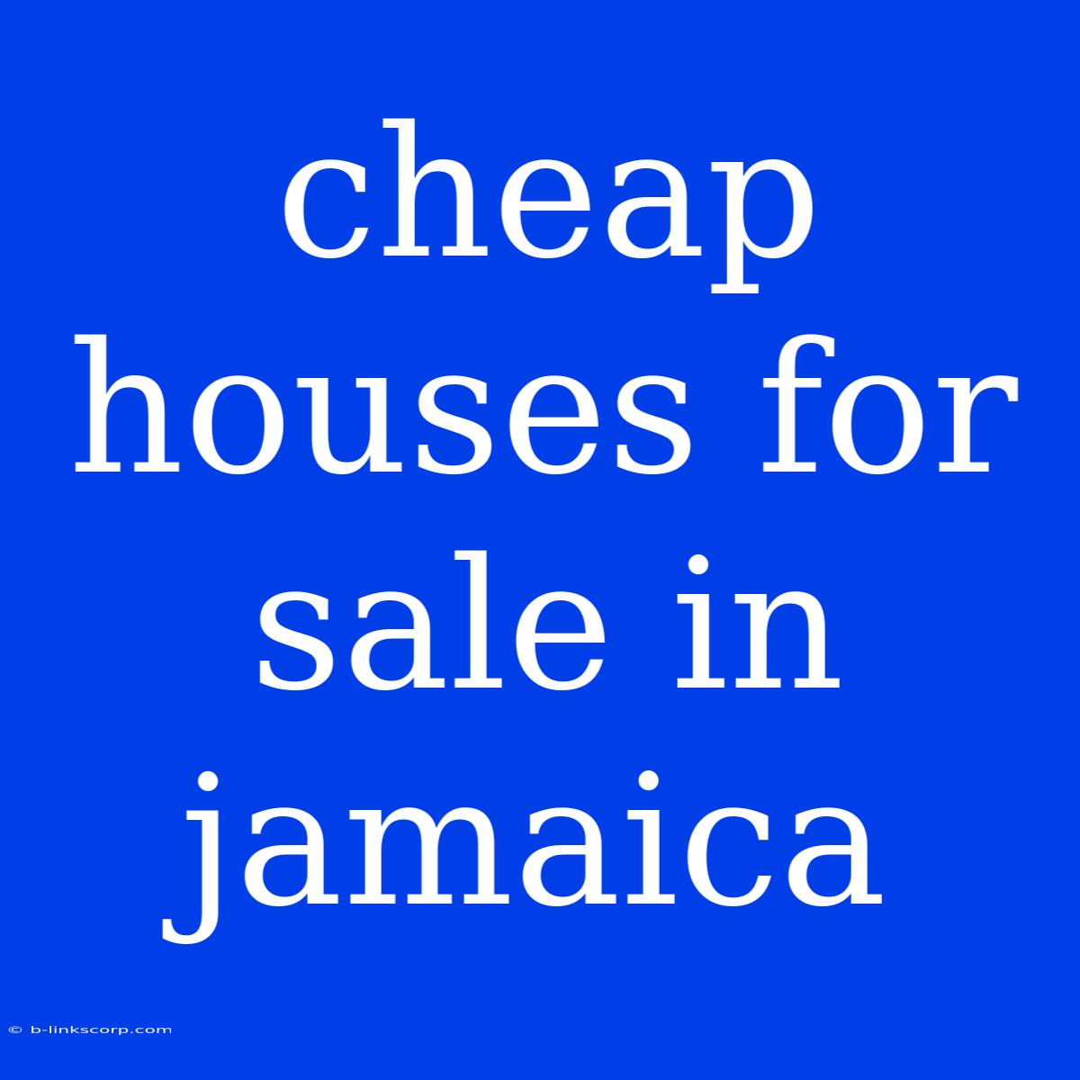 Cheap Houses For Sale In Jamaica