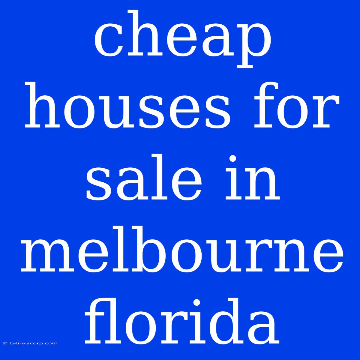 Cheap Houses For Sale In Melbourne Florida