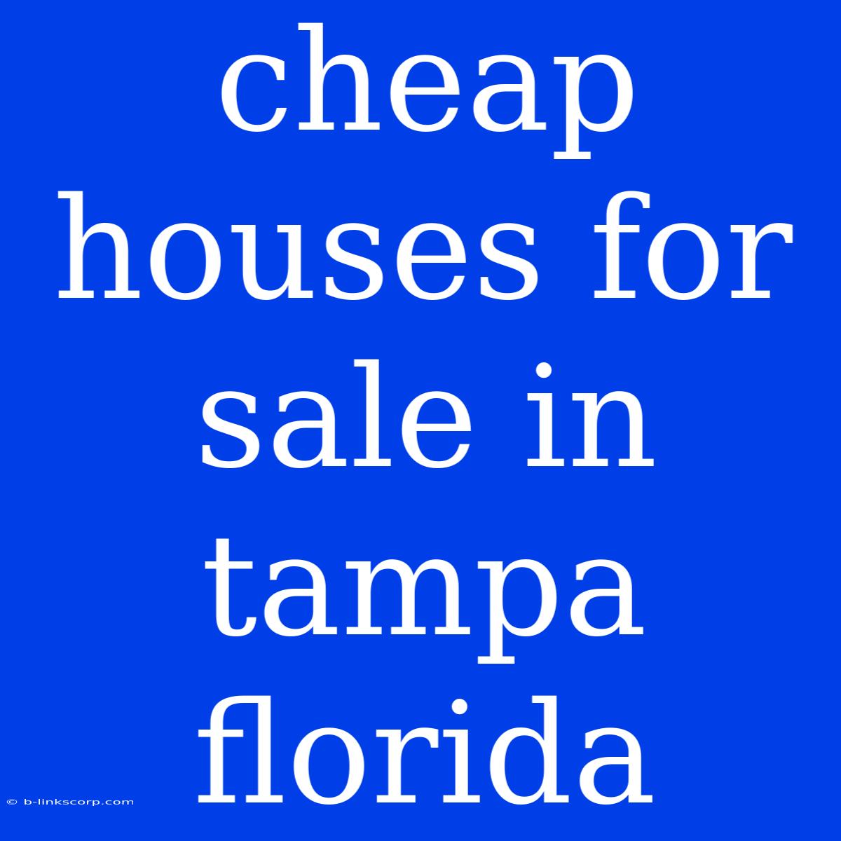 Cheap Houses For Sale In Tampa Florida