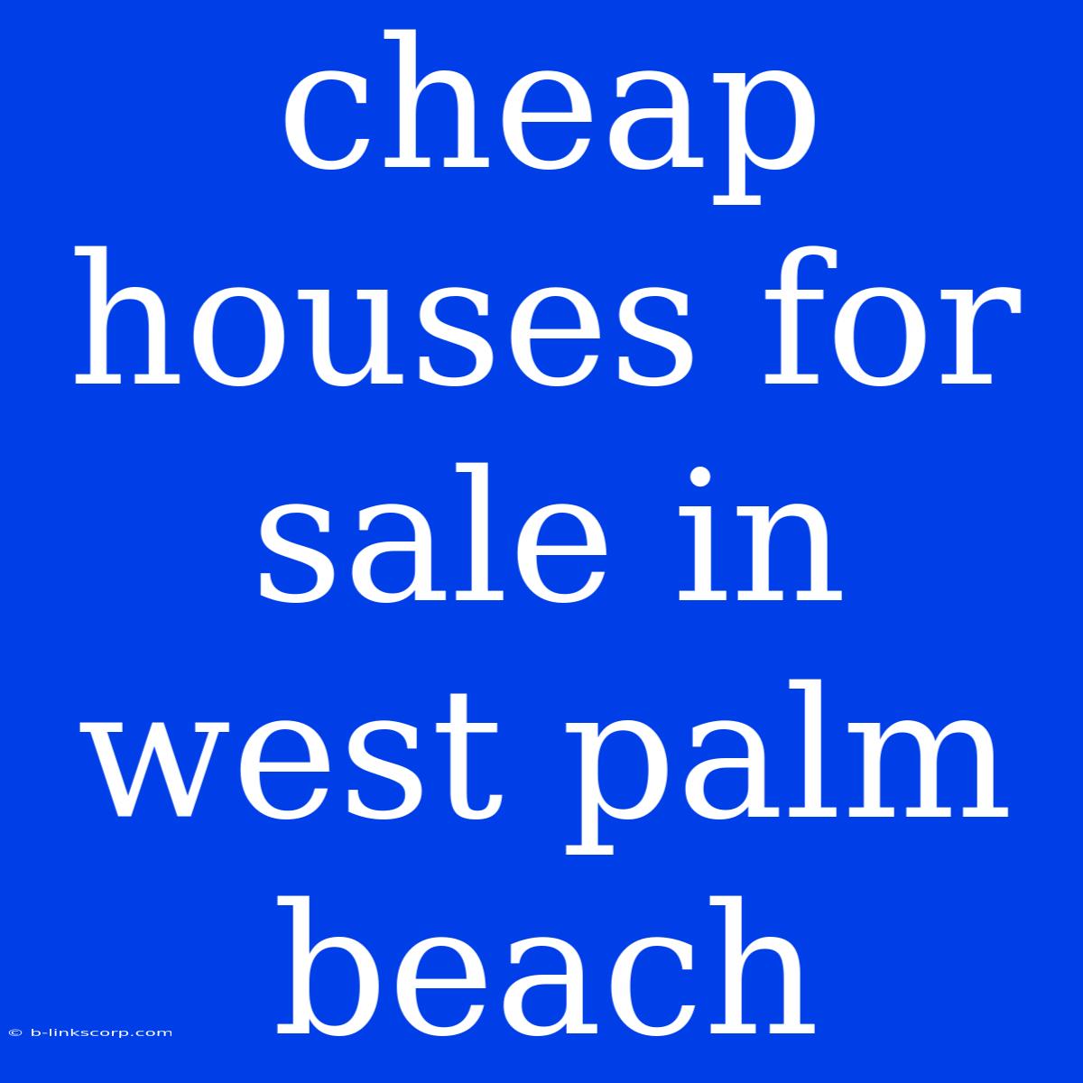 Cheap Houses For Sale In West Palm Beach