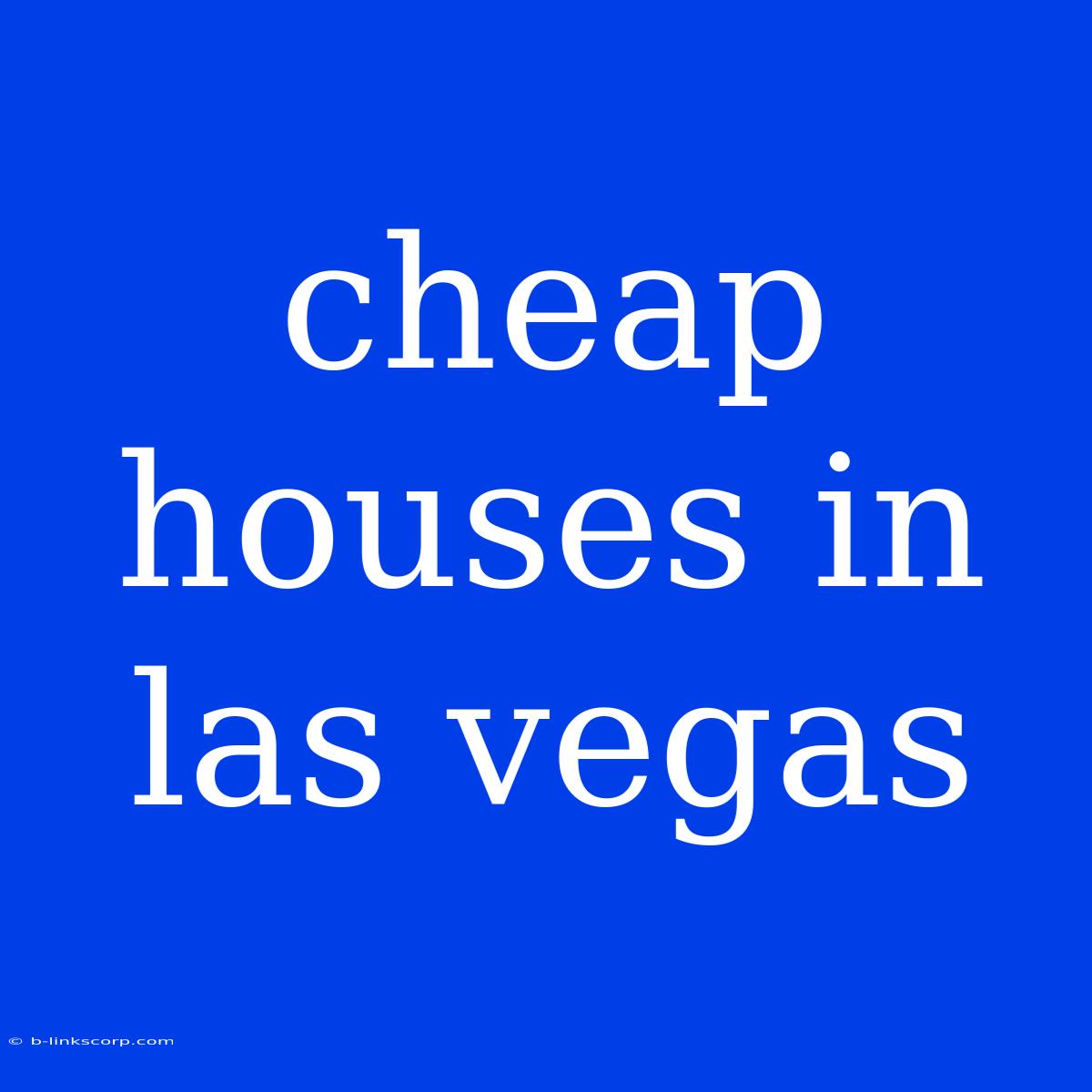 Cheap Houses In Las Vegas