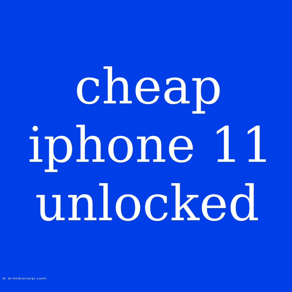 Cheap Iphone 11 Unlocked