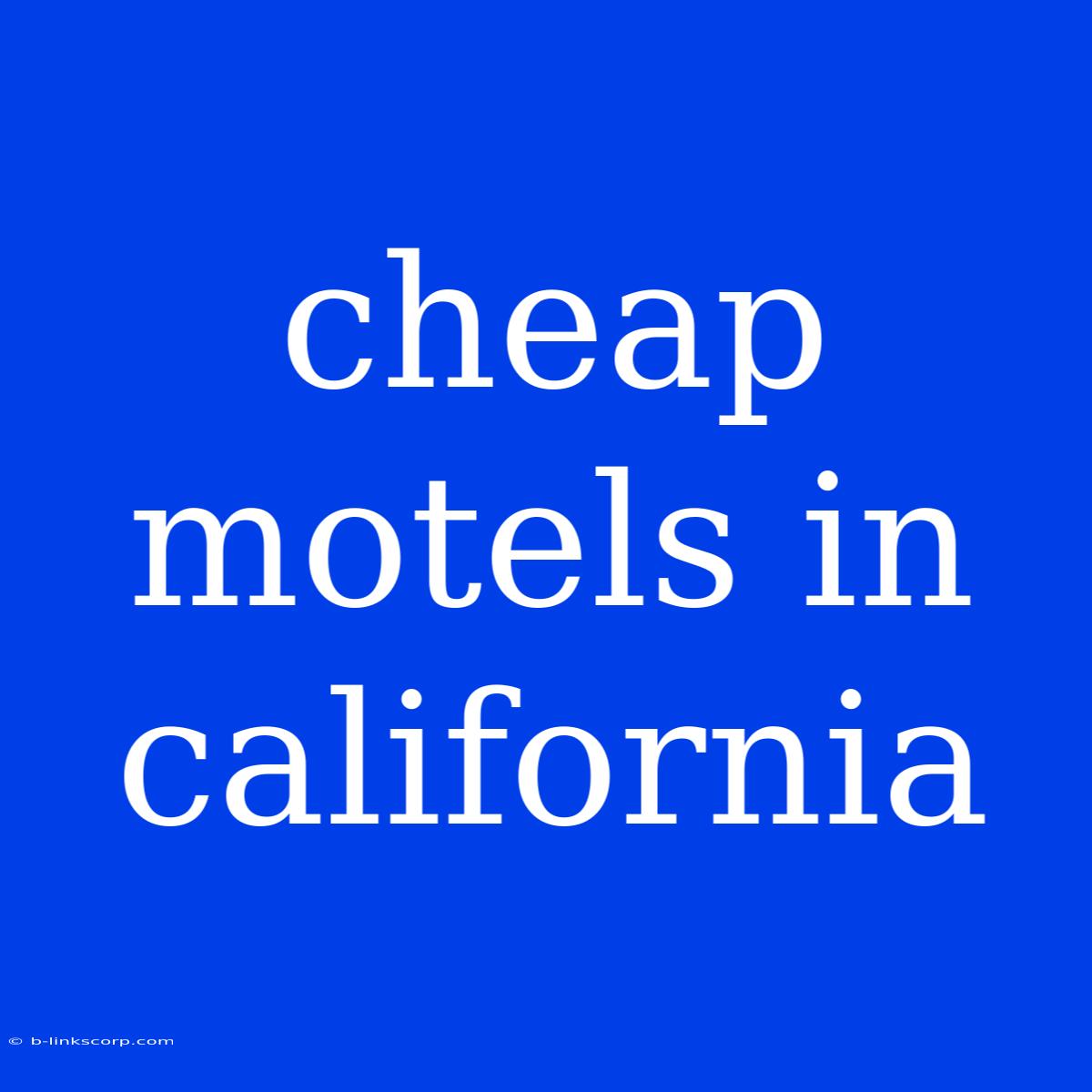 Cheap Motels In California