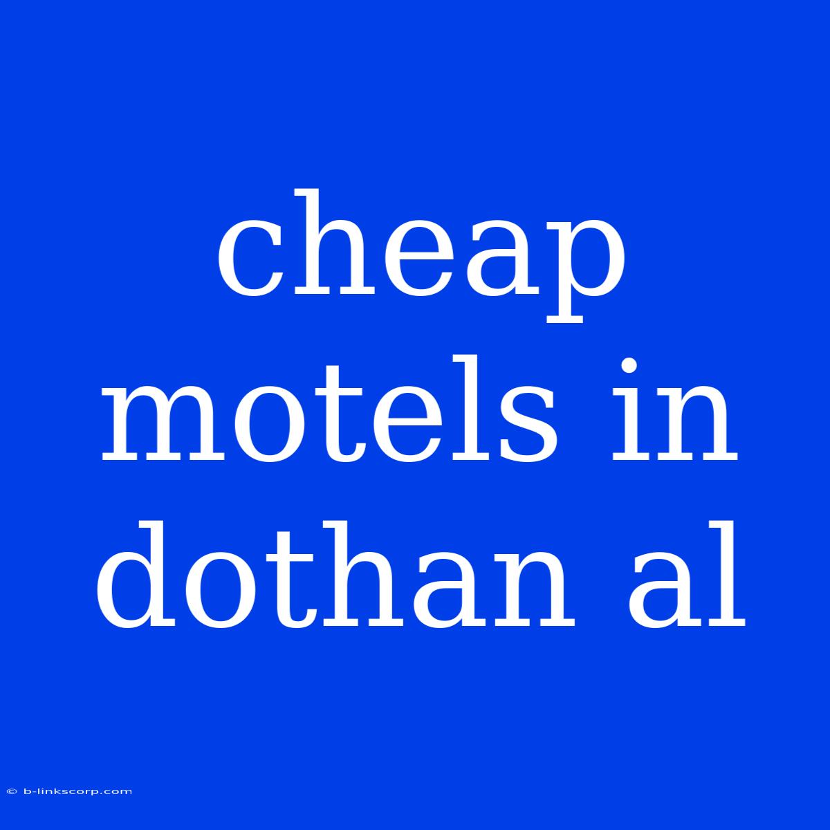 Cheap Motels In Dothan Al