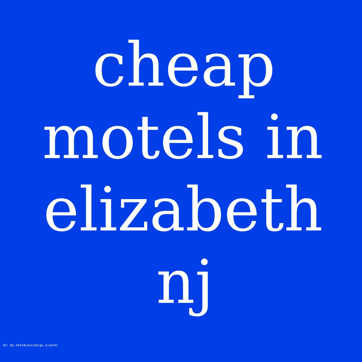 Cheap Motels In Elizabeth Nj