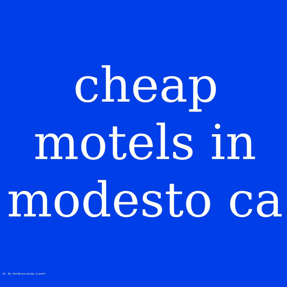 Cheap Motels In Modesto Ca