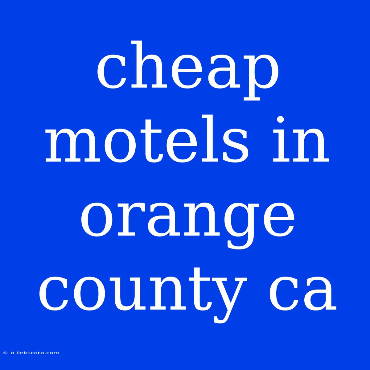 Cheap Motels In Orange County Ca