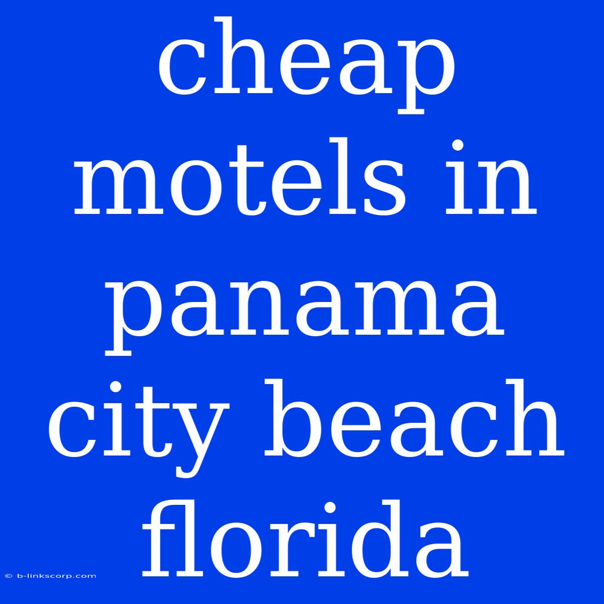 Cheap Motels In Panama City Beach Florida