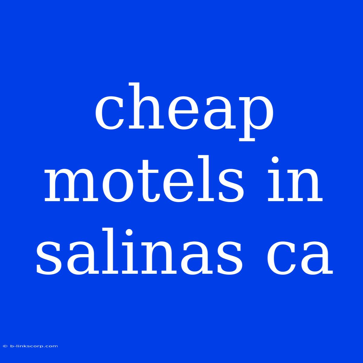 Cheap Motels In Salinas Ca