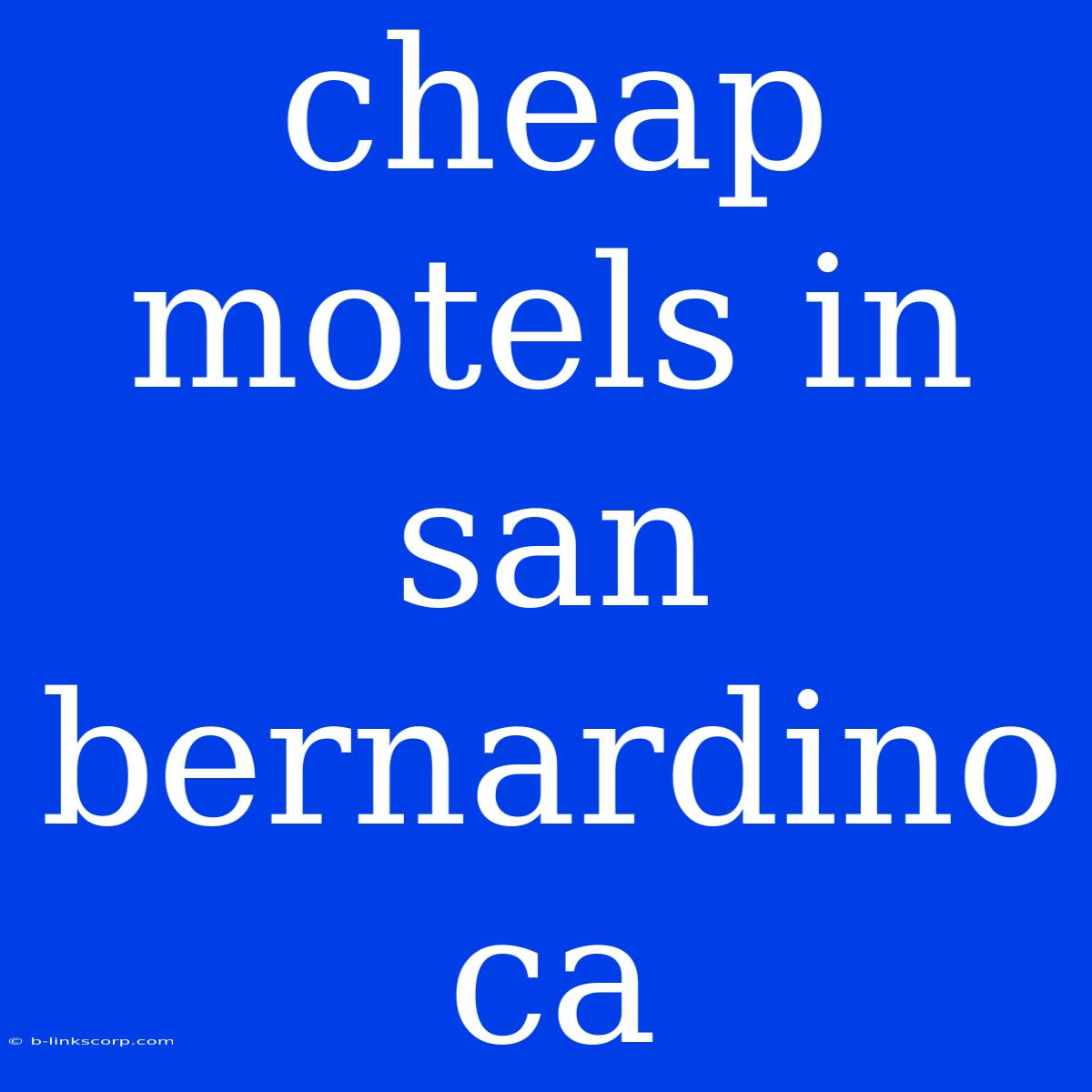 Cheap Motels In San Bernardino Ca