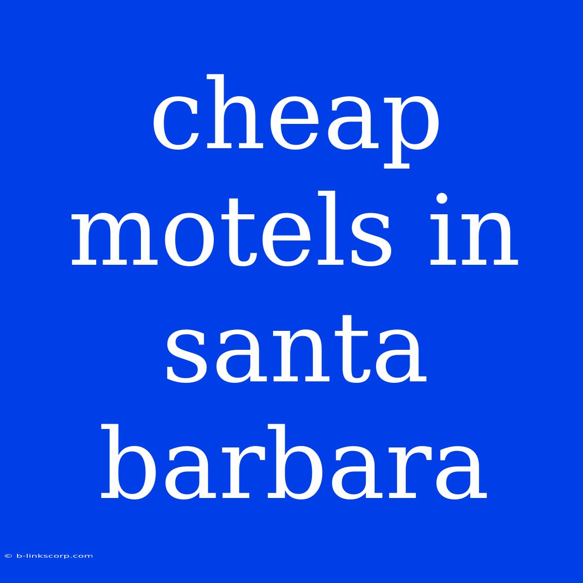 Cheap Motels In Santa Barbara