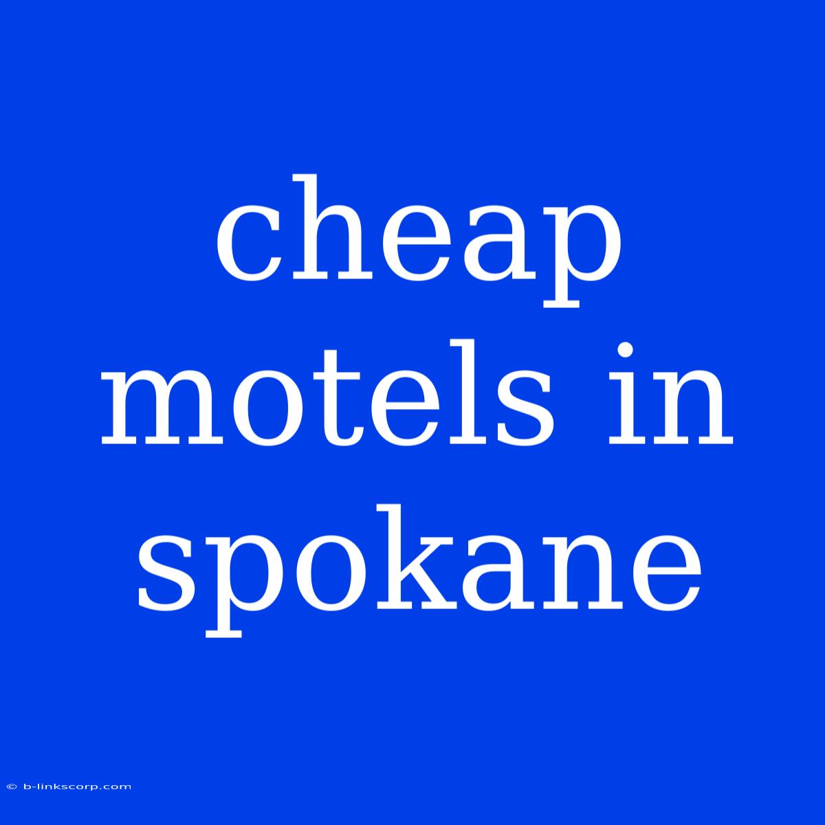 Cheap Motels In Spokane