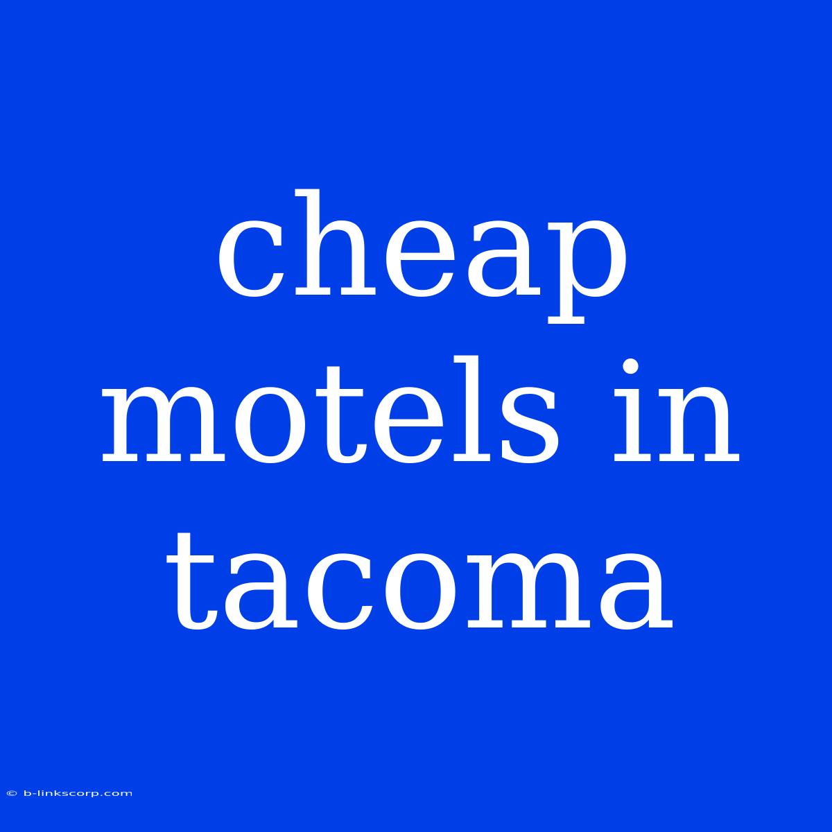 Cheap Motels In Tacoma