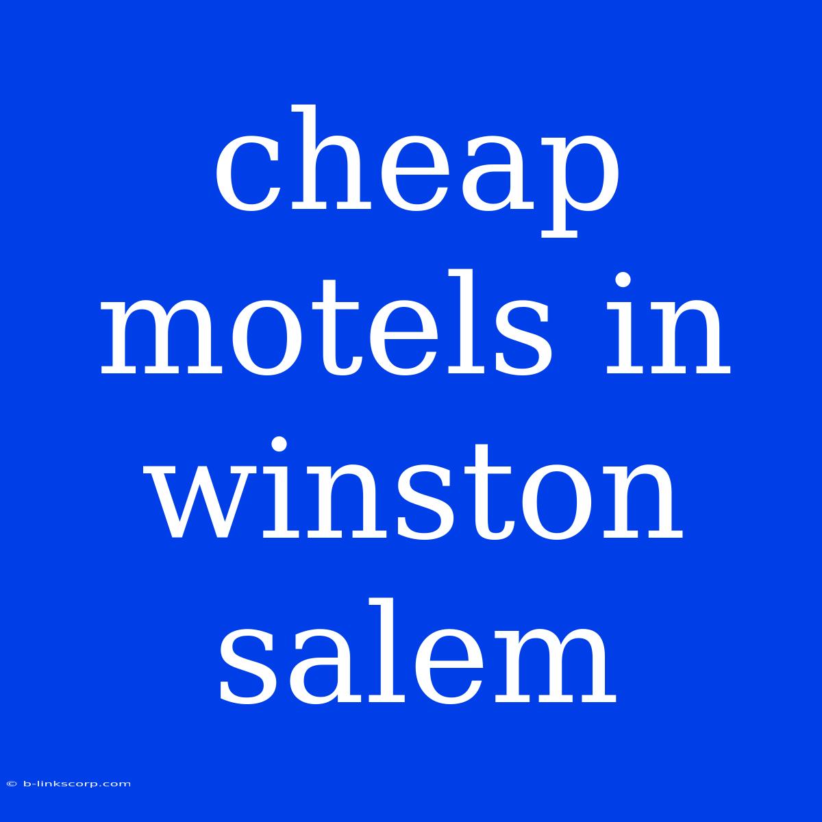 Cheap Motels In Winston Salem