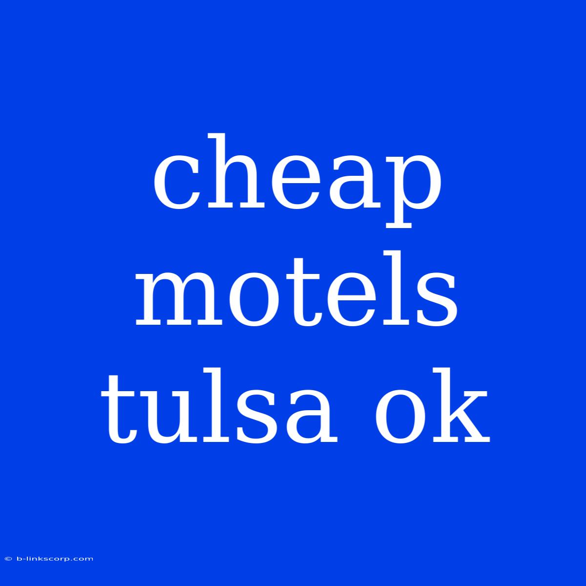 Cheap Motels Tulsa Ok