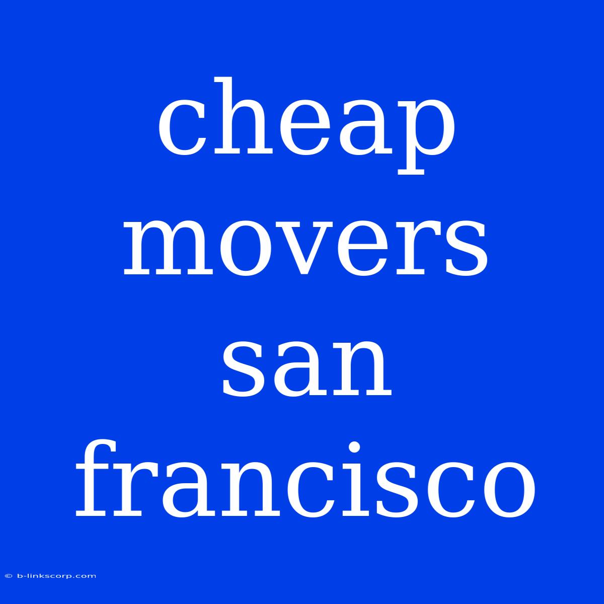 Cheap Movers San Francisco