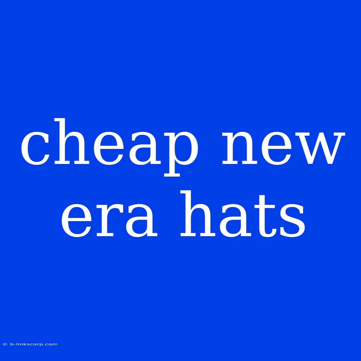 Cheap New Era Hats