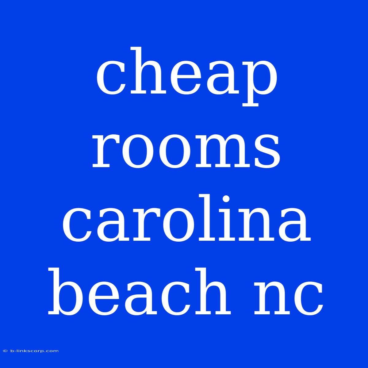 Cheap Rooms Carolina Beach Nc