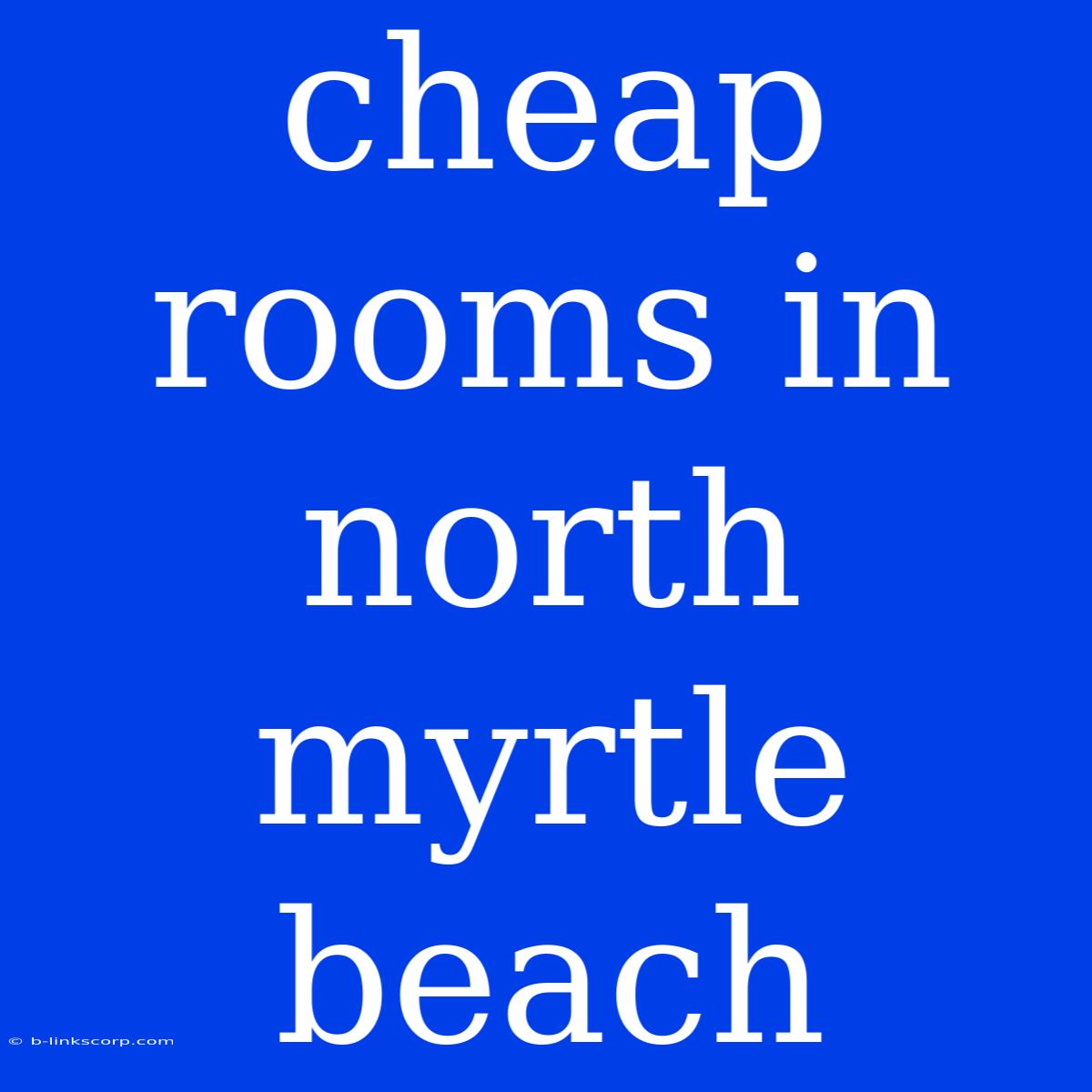 Cheap Rooms In North Myrtle Beach